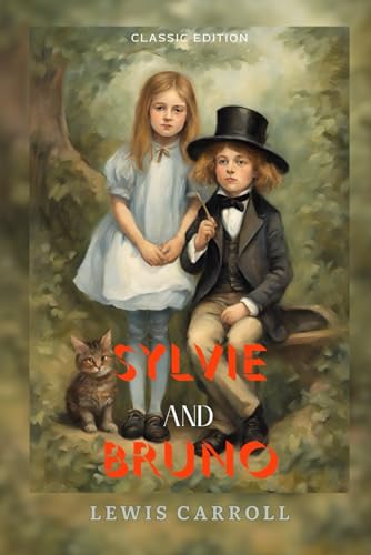 Sylvie and Bruno: With Original Classic Illustrations von Independently published